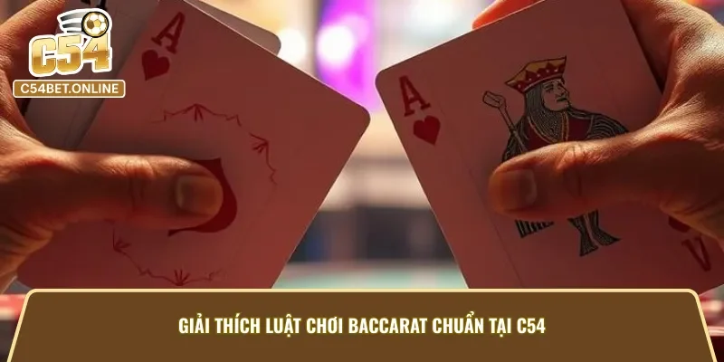 Chuẩn chỉ các luật chơi được áp dụng vào game bài baccarat