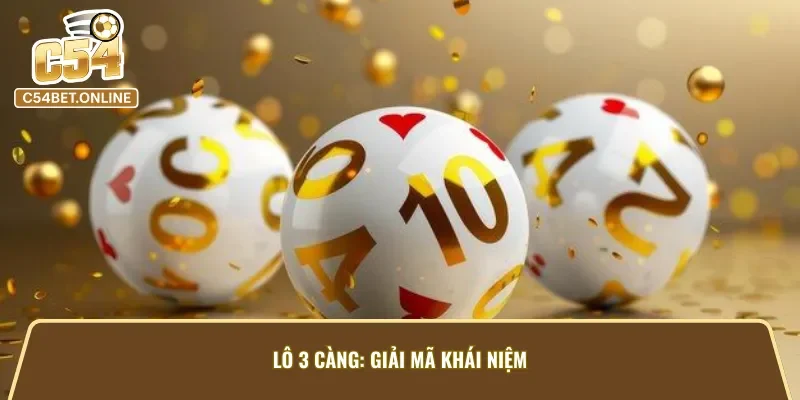 Giới thiệu về lô 3 càng